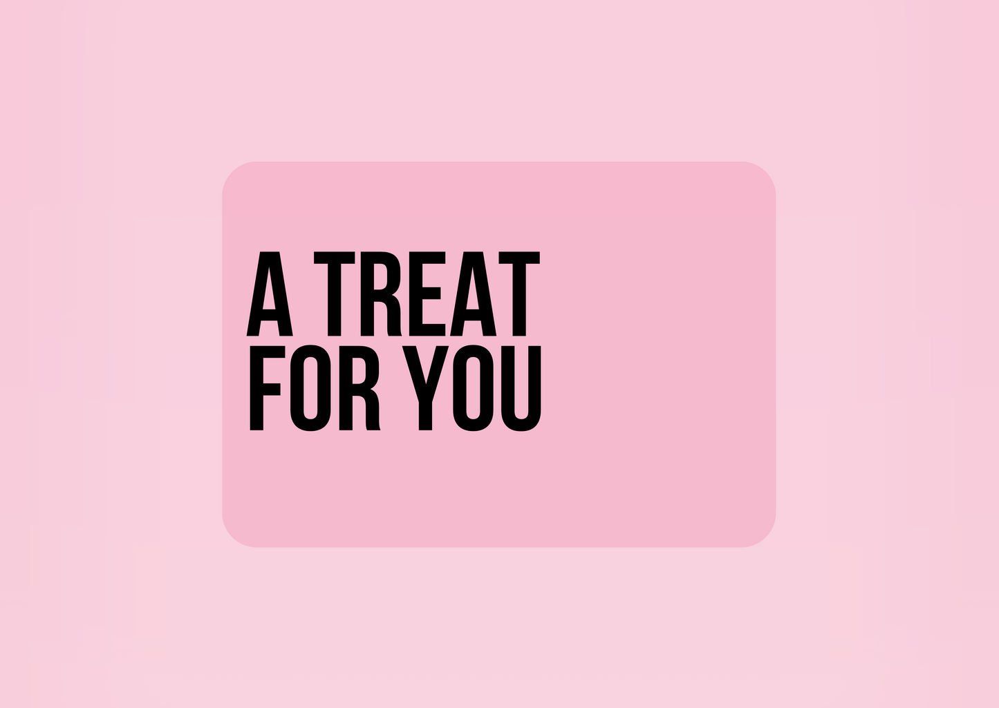 Treat Card